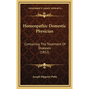 Homeopathic Domestic Physician: Containing The Treatment Of Diseases (1852)