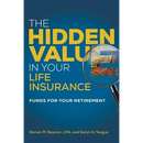 The Hidden Value in Your Life Insurance: Funds for your Retirement
