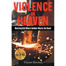 Violence in Heaven: Meeting God Where Rubber Meets the Road