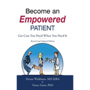 Become an Empowered Patient: Get Care You Need When You Need It