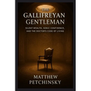 The Gallifreyan Gentleman: Silent Wealth, Sonic Confidence, and the Doctor's Code of Living