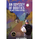 An Odyssey of Oddities: The Lost Stories Edition