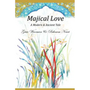 Majical Love: A Modern & Ancient Tale