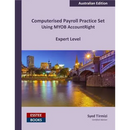 Computerised Payroll Practice Set Using MYOB AccountRight: Australian Edition