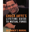 Chuck Jaffe's Lifetime Guide to Mutual Funds