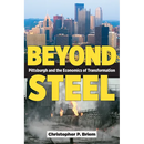 Beyond Steel: Pittsburgh and the Economics of Transformation