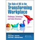 The Role of HR in the Transforming Workplace: Challenges, Technology, and Future Directions
