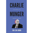 Charlie Munger: The Pursuit of Worldly Wisdom