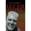 Let 'em Go Pee: Practical Advice for Those Who Dare to Teach