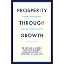 Prosperity Through Growth: Boosting Living Standards in an Age of Autocracy and AI