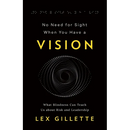 No Need for Sight When You Have a Vision: What Blindness Can Teach Us about Risk and Leadership