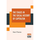 The Stages In The Social History Of Capitalism