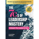 The 7Cs of Leadership Mastery: Unleash The Leader In You