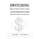 Switching Billion-Dollar Conversation Lines