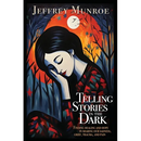 Telling Stories in the Dark: Finding healing and hope in sharing our sadness, grief, trauma, and pain