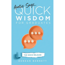 Auntie Says: Quick Wisdom for Graduates (The Niece Release Edition)