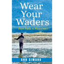 Wear Your Waders: From Panic to Peace Vol:1 (New Edition)