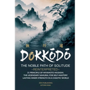 Dokkōdō, The Noble Path of Solitude-Reinterpreted - Paperback