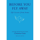 Before You Fly Away: Life Lessons from Home