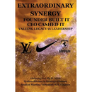 Extraordinary Synergy Founder Built It CEO Cashed It: Valuing Legacy vs. Leadership