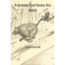 A Bubble that Broke the World