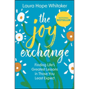 The Joy Exchange: Finding Life's Greatest Lessons in Those You Least Expect
