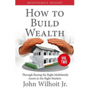 Multifamily Insight Vol 2: How to Build Wealth Through Buying the Right Multifamily Assests in the Right Markets