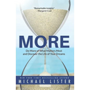 More: Do More of What Matters Most and Discover the Life of Your Dreams
