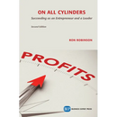 On All Cylinders, Second Edition: Succeeding as an Entrepreneur and a Leader