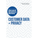 Customer Data and Privacy: The Insights You Need from Harvard Business Review