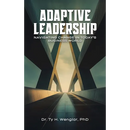 Adaptive Leadership: Navigating Change in Today's Business World