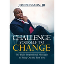 Challenge Yourself to Change: 365 Daily Inspirational Messages to Bring Out the Best You