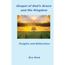 Gospel of God's Grace and His Kingdom: Insights and Reflections