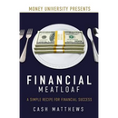 Financial Meatloaf: A Simple Receipe for Financial Success