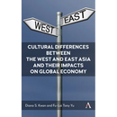 Cultural Differences Between the West and East Asia and Their Impacts on Global Economy