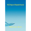 8 EZ Steps to Financial Success