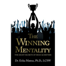 The Winning Mentality: The Eight Secrets of High Achievers