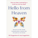 Hello from Heaven: Research on After-Death Communications Confirms That Life and Love Are Eternal