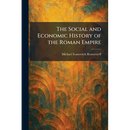 The Social and Economic History of the Roman Empire
