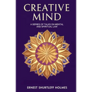 Creative Mind: A Series of Talks on Mental and Spiritual Law