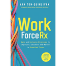 WorkforceRx: Agile and Inclusive Strategies for Employers, Educators and Workers in Unsettled Times