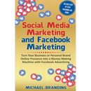 Social Media Marketing and Facebook Marketing