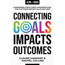 Connecting Goals to Impacts and Outcomes: Harnessing Structured Conversations for Customer-Driven Value Delivery
