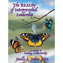 The REALity of Interpersonal Leadership: A Guide to Leading Authentically