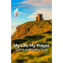 My Life, My Prayer: 360-Degree Life Turn Around Recipe