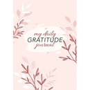 My Daily Gratitude Journal: (Pink Flora) A 52-Week Guide to Becoming Grateful