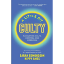 A Little Bit Culty: Navigating Cults, Control and Coercion