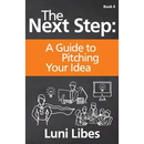 The Next Step: A Guide to Pitching Your Startup