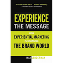 Experience the Message: How Experiential Marketing Is Changing the Brand World
