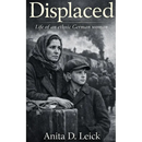 Displaced: Life of an ethnic German woman